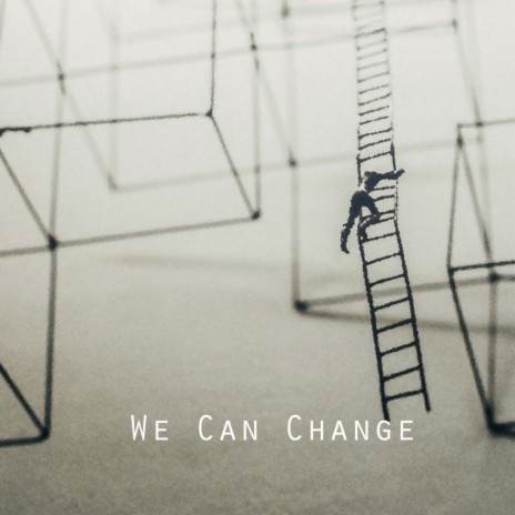 We Can Change