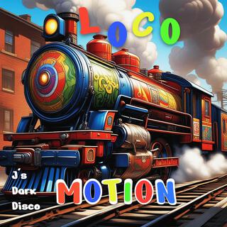 Loco Motion