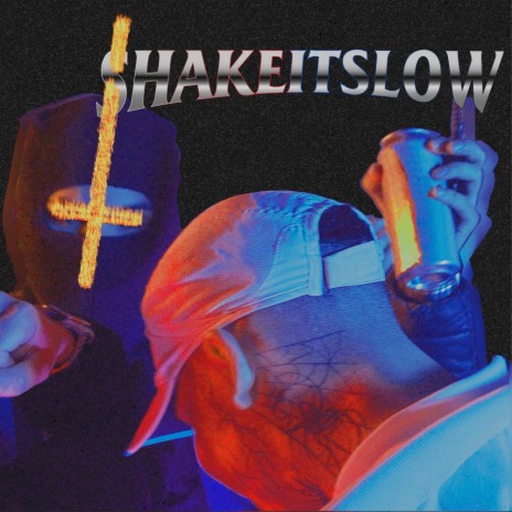 Shake It Slow | Boomplay Music