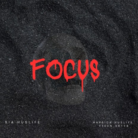 Focus ft. Sia Huslife | Boomplay Music