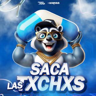 Saca Las Txchxs