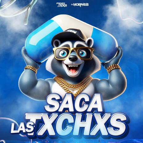 Saca Las Txchxs ft. Pedro Mexa | Boomplay Music