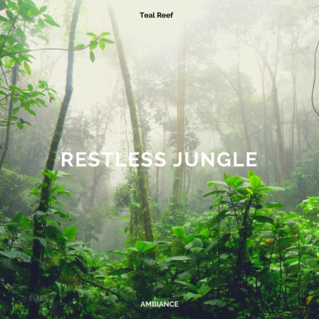 Restless Jungle | Boomplay Music