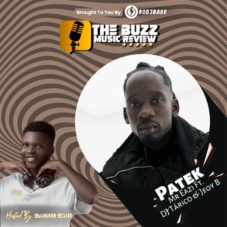 Mr Eazi Patek Ft. DJ Tárico & Jeoy B - The Buzz Music Review