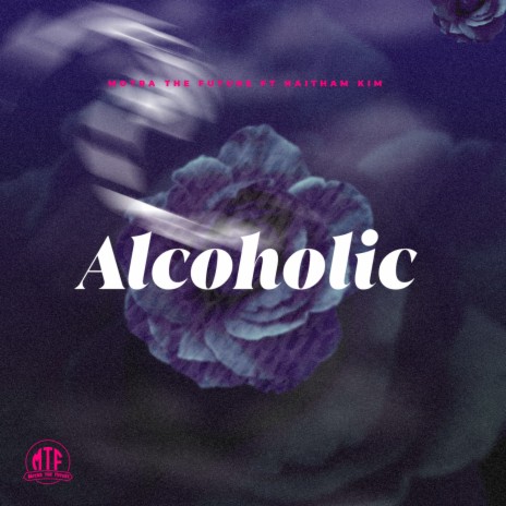 Alcoholic ft. Haitham Kim | Boomplay Music