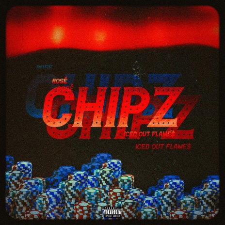 CHIPZ ft. ICEDOUTFLAME$ | Boomplay Music