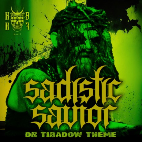 Sadistic Savior (Dr. Tibadow theme) | Boomplay Music