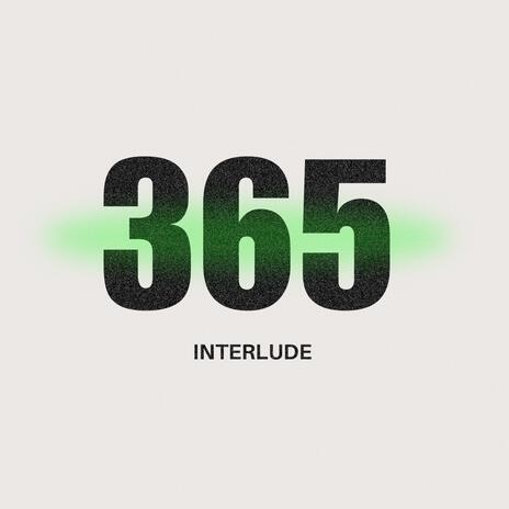 365 Interlude | Boomplay Music