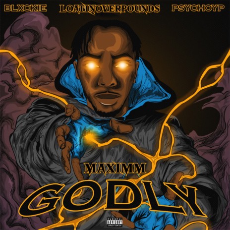 GODLY ft. Blxckie, Loatinover Pounds & PsychoYP | Boomplay Music