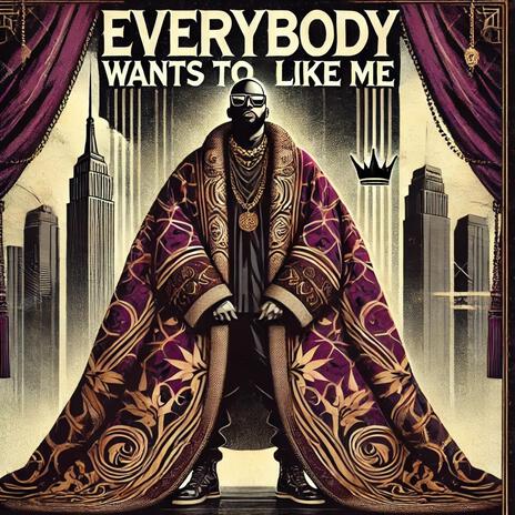 Everybody wants to be like me | Boomplay Music