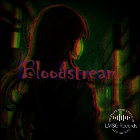 Bloodstream | Boomplay Music