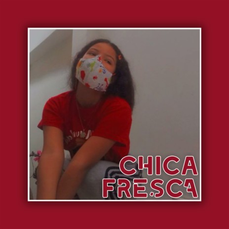 Chica Fresca | Boomplay Music