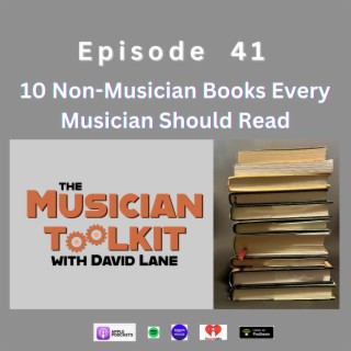 10 Non-Musician Books Every Musician Should Read | Ep41