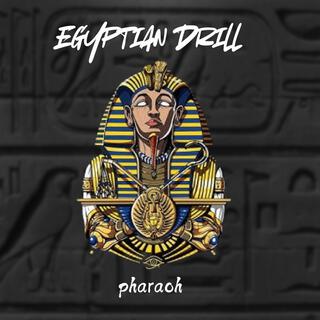 EGYPTIAN DRILL (PHARAOG)