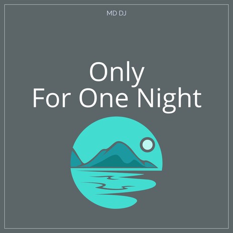 Only For One Night (Extended) | Boomplay Music