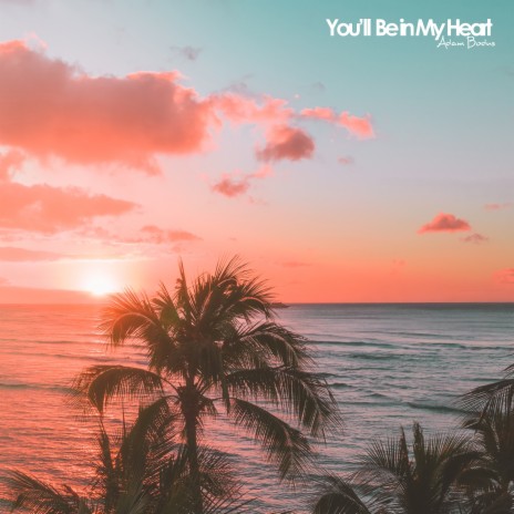 You’ll Be in My Heart | Boomplay Music