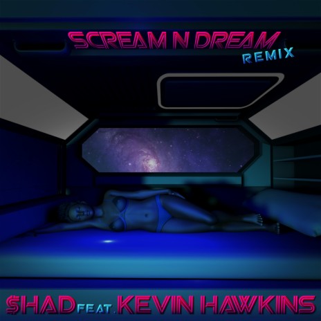 Scream N Dream (Remix) ft. Kevin Hawkins | Boomplay Music