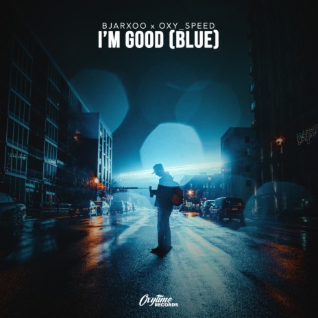 I'm Good (Blue) (Hypertechno) ft. OXY_SPEED | Boomplay Music