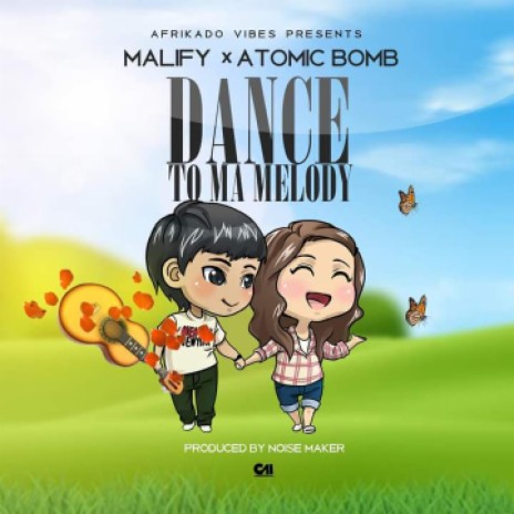 Dance To Ma Melody Feat Atomic Bomb | Boomplay Music