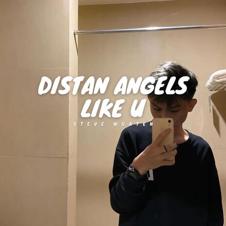 Distan Angels Like U | Boomplay Music