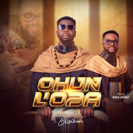 Ohun L'oba ft. Mike Abdul | Boomplay Music