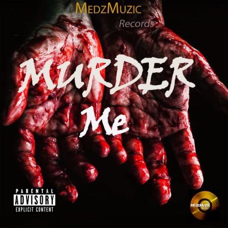 Murder Me | Boomplay Music
