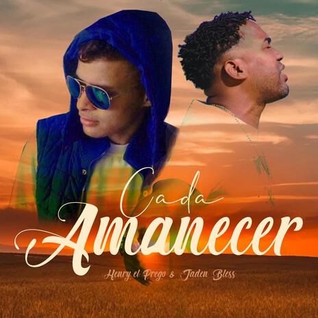 Cada Amanecer ft. Jaden Bless | Boomplay Music