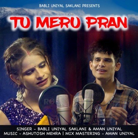 Tu Meru Pran ft. Aman Uniyal | Boomplay Music