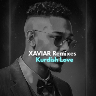 XAVIAR Remixes: Kurdish Love