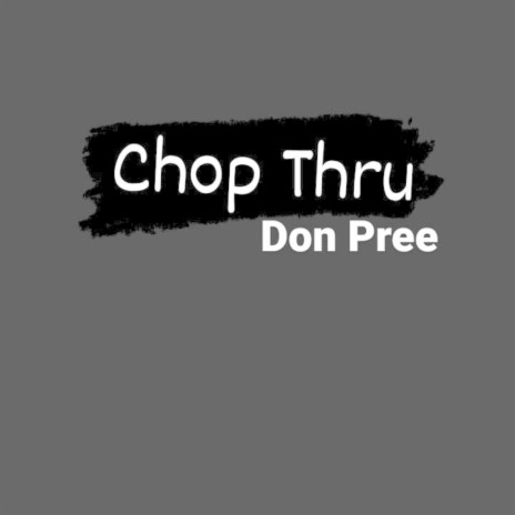 Chop Thru ft. Ink Gad | Boomplay Music