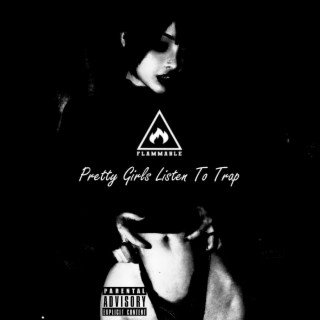 Pretty Girls Listen To Trap ft. S'L'K lyrics | Boomplay Music