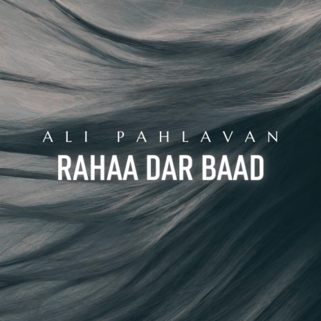 Rahaa Dar Baad | Boomplay Music