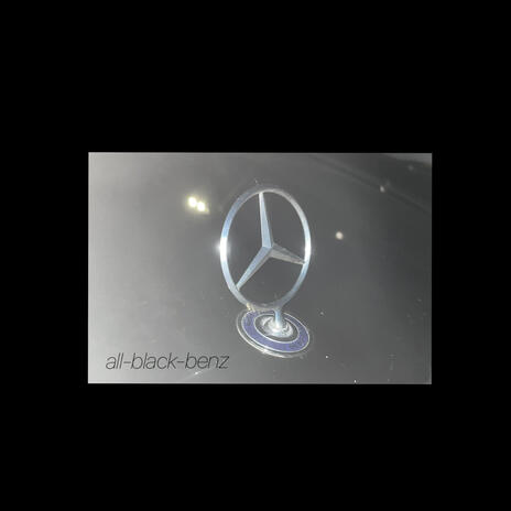 all-black-benz | Boomplay Music