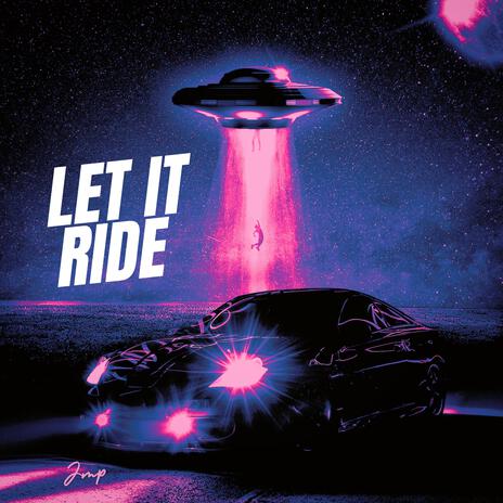 Let It Ride | Boomplay Music