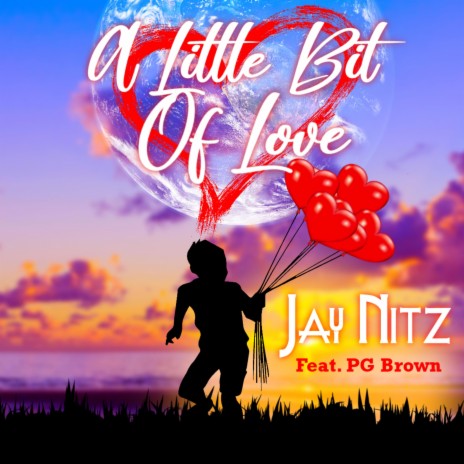 A Little Bit of Love ft. PG Brown | Boomplay Music