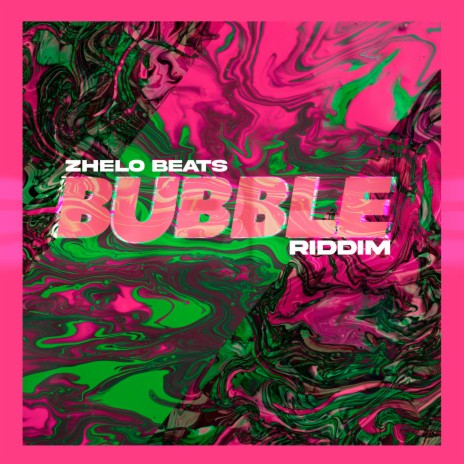 Bubble Riddim | Boomplay Music