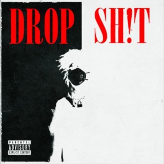 Drop Shit
