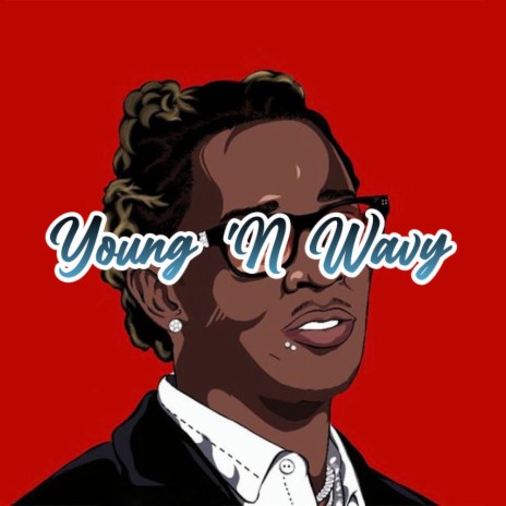 Young 'N Wavy | Boomplay Music