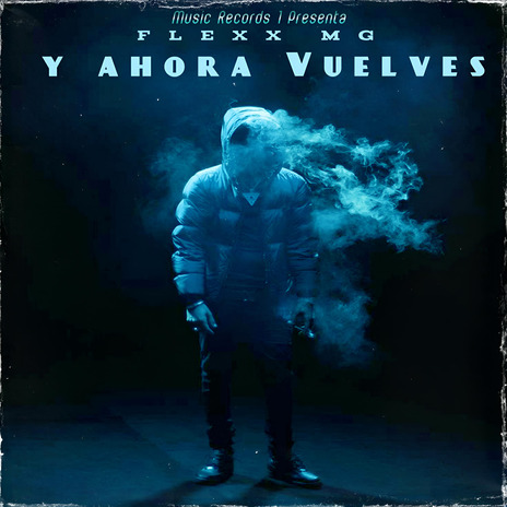 Y ahora Vuelves | Boomplay Music