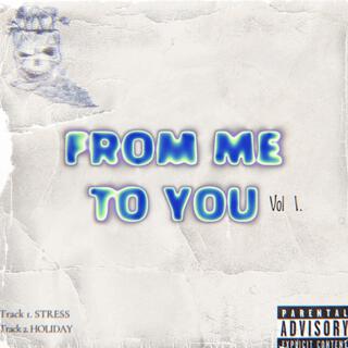 FROM ME TO YOU (VOL 1)