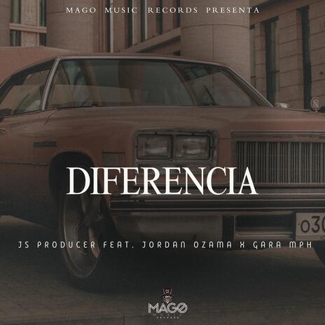 Diferencia ft. Jordan Ozama, Gara Mph & mago music records | Boomplay Music