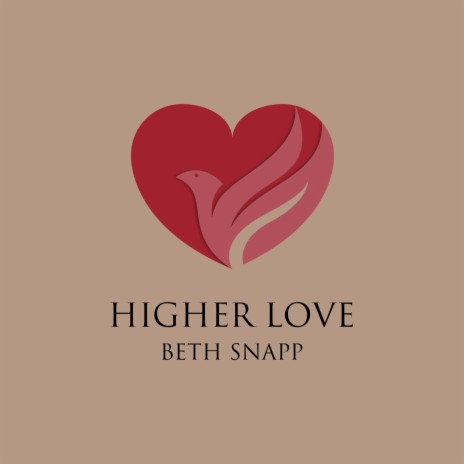 Higher Love | Boomplay Music