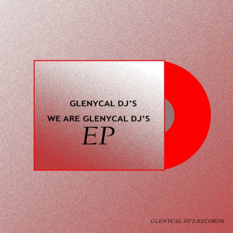 We Are Glenycal DJ's ft. MuzykalDj | Boomplay Music