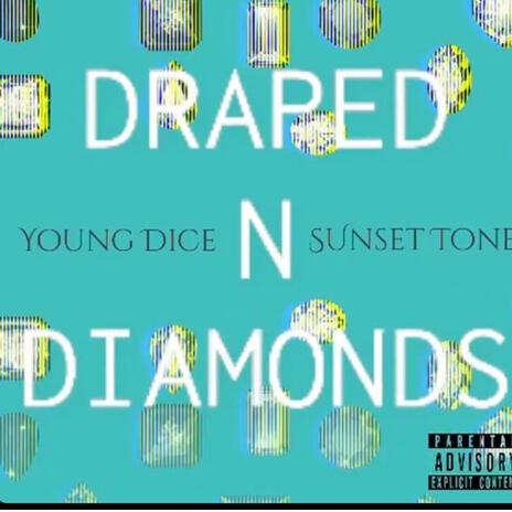 Draped In Diamonds ft. Sunset Tone | Boomplay Music