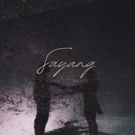 Sayang ft. Mhyre | Boomplay Music