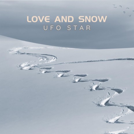 LOVE AND SNOW | Boomplay Music