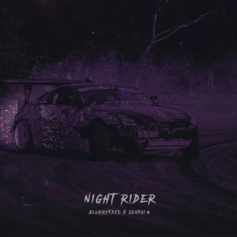 Night Rider ft. BLURRYFXCE