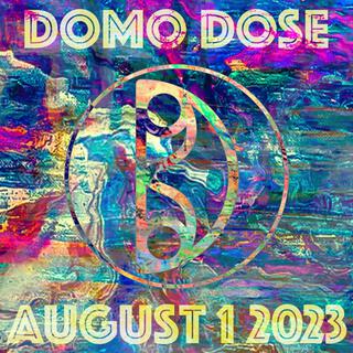 DOMO DOSE (August-1-2023)