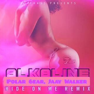 Ride On Me (Alkaline Remix)