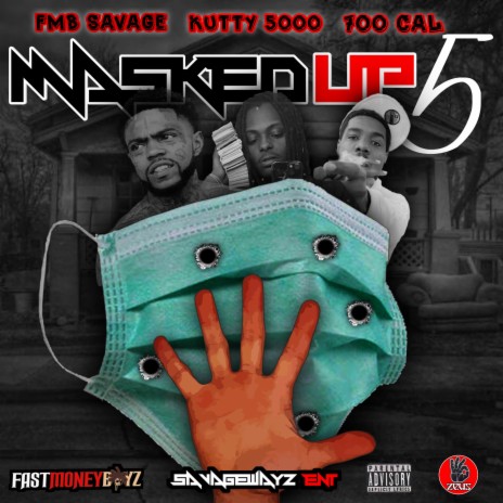 Masked up 5 ft. Kutty5000 & 700cal | Boomplay Music